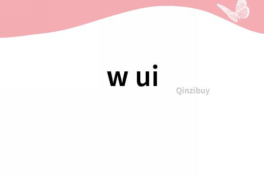 w ui